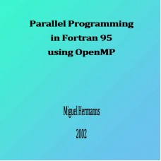 Parallel Programming in Fortran 95 using OpenMP